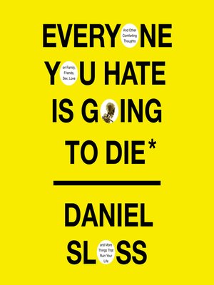 cover image of Everyone You Hate Is Going to Die